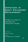 Image for Investing in Early Childhood Development : Evidence to Support a Movement for Educational Change