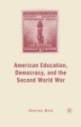 Image for American Education, Democracy, and the Second World War