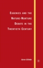 Image for Eugenics and the Nature-Nurture Debate in the Twentieth Century
