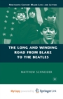 Image for The Long and Winding Road from Blake to the Beatles