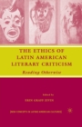 Image for The Ethics of Latin American Literary Criticism