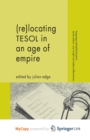 Image for (Re-)Locating TESOL in an Age of Empire