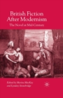 Image for British fiction after modernism  : the novel at mid-century