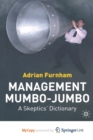 Image for Management Mumbo-Jumbo : A Skeptics&#39; Dictionary