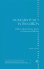 Image for Monetary Policy in Transition : Inflation Nexus Money Supply in Postcommunist Russia