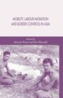 Image for Mobility, Labour Migration and Border Controls in Asia