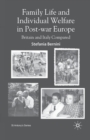 Image for Family Life and Individual Welfare in Post-war Europe