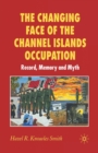 Image for The Changing Face of the Channel Islands Occupation