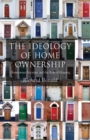 Image for The Ideology of Home Ownership : Homeowner Societies and the Role of Housing