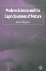 Image for Modern Science and the Capriciousness of Nature