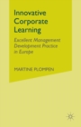Image for Innovative Corporate Learning : Excellent Management Development Practice in Europe