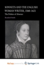 Image for Sonnets and the English Woman Writer, 1560-1621 : The Politics of Absence