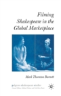 Image for Filming Shakespeare in the Global Marketplace