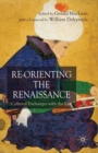 Image for Re-Orienting the Renaissance : Cultural Exchanges with the East