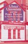 Image for Ulster Unionism and the Peace Process in Northern Ireland