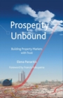 Image for Prosperity Unbound : Building Property Markets With Trust