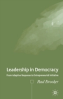 Image for Leadership in Democracy : From Adaptive Response to Entrepreneurial Initiative