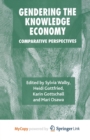 Image for Gendering the Knowledge Economy : Comparative Perspectives