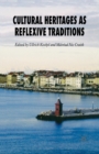 Image for Cultural Heritages as Reflexive Traditions