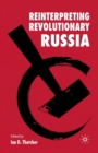 Image for Reinterpreting Revolutionary Russia : Essays in Honour of James D. White