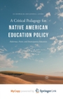 Image for A Critical Pedagogy for Native American Education Policy