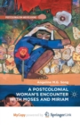 Image for A Postcolonial Woman&#39;s Encounter with Moses and Miriam