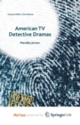 Image for American TV Detective Dramas : Serial Investigations