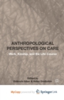 Image for Anthropological Perspectives on Care