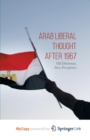 Image for Arab Liberal Thought after 1967 : Old Dilemmas, New Perceptions