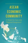 Image for ASEAN Economic Community  : a model for Asia-wide regional integration?