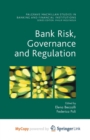 Image for Bank Risk, Governance and Regulation