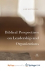 Image for Biblical Perspectives on Leadership and Organizations