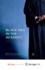 Image for Black Men in the Academy : Narratives of Resiliency, Achievement, and Success
