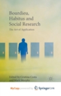 Image for Bourdieu, Habitus and Social Research : The Art of Application