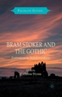 Image for Bram Stoker and the Gothic  : formations to transformations