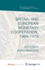 Image for Britain and European Monetary Cooperation, 1964-1979