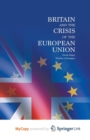 Image for Britain and the Crisis of the European Union