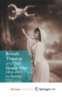 Image for British Theatre and the Great War, 1914 - 1919