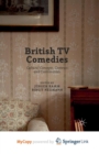 Image for British TV Comedies : Cultural Concepts, Contexts and Controversies