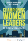 Image for Championing Women Leaders : Beyond Sponsorship