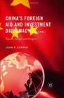 Image for China&#39;s Foreign Aid and Investment Diplomacy, Volume I