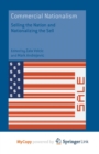 Image for Commercial Nationalism : Selling the Nation and Nationalizing the Sell