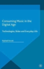 Image for Consuming Music in the Digital Age