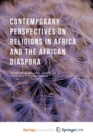 Image for Contemporary Perspectives on Religions in Africa and the African Diaspora