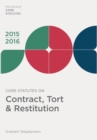 Image for Core Statutes on Contract, Tort &amp; Restitution 2015-16