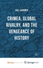 Image for Crimea, Global Rivalry, and the Vengeance of History