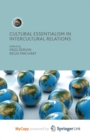 Image for Cultural Essentialism in Intercultural Relations