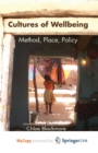 Image for Cultures of Wellbeing : Method, Place, Policy