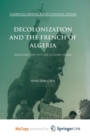 Image for Decolonization and the French of Algeria : Bringing the Settler Colony Home