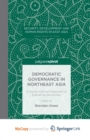 Image for Democratic Governance in Northeast Asia